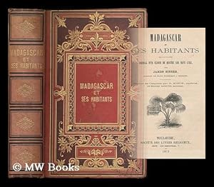 Seller image for Madagascar et ses habitants : journal d'un sejour de quatre ans dans l'ile for sale by MW Books