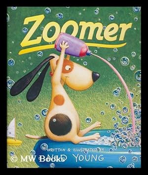 Imagen del vendedor de Zoomer / written & illustrated by Ned Young a la venta por MW Books