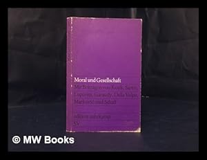 Seller image for Moral und Gesellschaft / beitrage von Karel Kosik, Jean-Paul Sartre . [et al.] for sale by MW Books