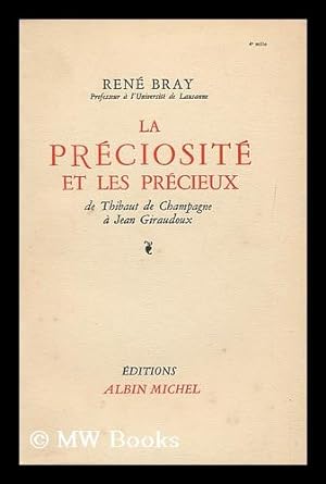 Seller image for La preciosite et les precieux / de Thibaut de Champagne a Jean Giraudoux for sale by MW Books