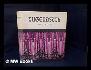 Image du vendeur pour Jugendstil : Druckkunst / Hans H. Hofstatter ; unter Mitarbeit von W. Jaworska und S. Hofstatter mis en vente par MW Books