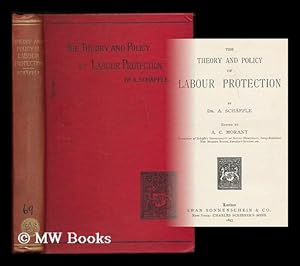 Seller image for The theory and policy of labour protection / by Dr. A. Schaffle ; ed. by A.C. Marant for sale by MW Books