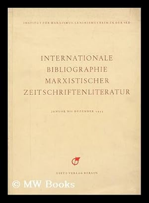 Seller image for Internationale Bibliographie Marxistischer Zeitschriftenliteratur : Januar bis Dezember 1955 for sale by MW Books