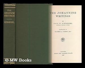 Immagine del venditore per The Johannine writings / by Paul W. Schmiedel ; translated by Maurice A. Canney venduto da MW Books