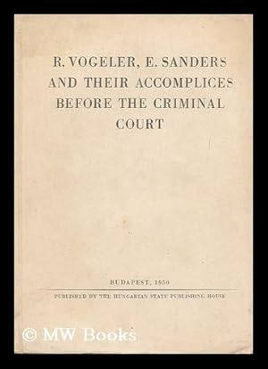 Seller image for R. Vogeler, E. Sanders and their accomplices before the Criminal Court for sale by MW Books