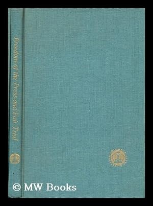 Seller image for Freedom of the press and a fair trial; final report with recommendations by the Special Committee on Radio, Television, and the Administration of Justice of the Association of the Bar of the City of New York for sale by MW Books