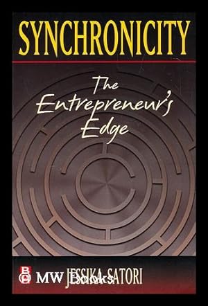 Seller image for Synchronicity : the entrepreneur's edge / by Jessika Satori for sale by MW Books