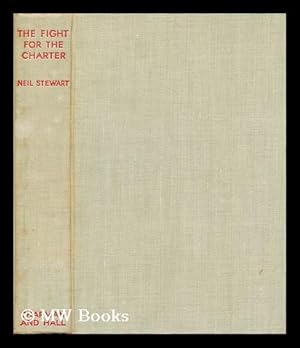 Seller image for The fight for the charter / by Neil Stewart for sale by MW Books