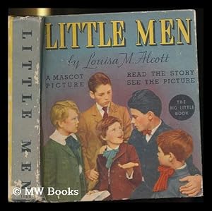 Seller image for Louisa May Alcott's Little Men / retold by Eleanor Packer and illustrated with scenes from the Mascot Production for sale by MW Books