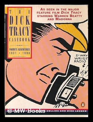 Seller image for The Dick Tracy casebook : favorite adventures, 1931-1990 / selected by Max Allan Collins and Dick Locher for sale by MW Books