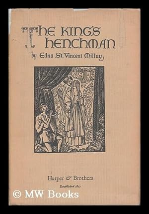 Seller image for The king's henchman : a play in three acts / by Edna St. Vincent Millay for sale by MW Books