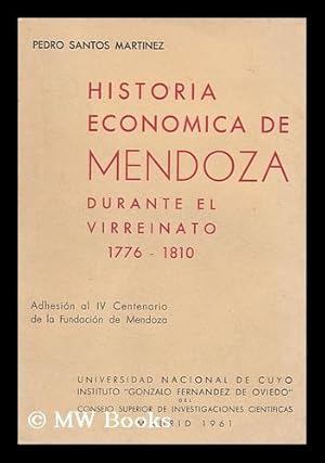 Seller image for Historia economica de Mendoza durante el Virreinato, 1776-1810 for sale by MW Books