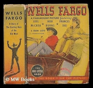 Seller image for Wells Fargo, a story of exciting days of the old West for sale by MW Books