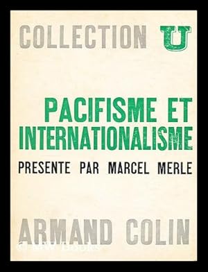 Immagine del venditore per Pacifisme et internationalisme, XVIIe-XXe siecles / Textes choisis et presentes par Marcel Merle venduto da MW Books