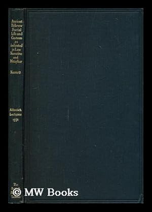 Image du vendeur pour Ancient Hebrew social life and custom as indicated in law, narrative and metaphor / By R.H. Kennett mis en vente par MW Books