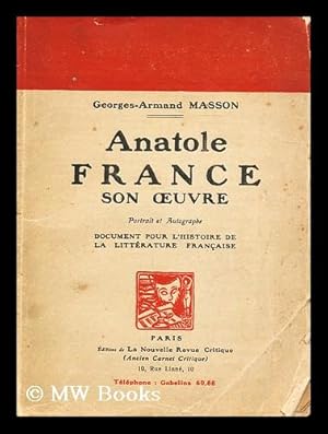 Immagine del venditore per Anatole France, son oeuvre : Document pour l'histoire de la litterature francaise venduto da MW Books