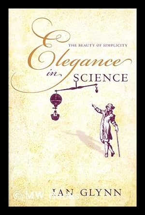 Immagine del venditore per Elegance in science : the beauty of simplicity venduto da MW Books