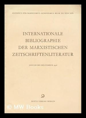 Seller image for Internationale Bibliographie Marxistischer Zeitschriftenliteratur : Januar bis Dezember 1956 for sale by MW Books