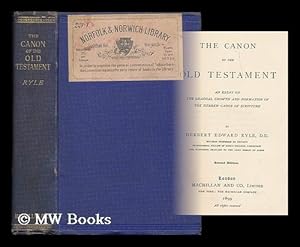 Bild des Verkufers fr The canon of the Old Testament : an essay on the gradual growth and formation of the Hebrew canon of Scripture / by Herbert Edward Ryle zum Verkauf von MW Books