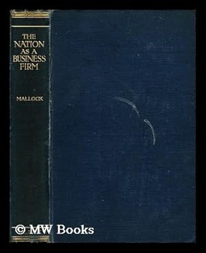 Imagen del vendedor de The nation as a business firm : an attempt to cut a path through jungle / by W. H. Mallock a la venta por MW Books