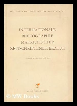 Seller image for Internationale Bibliographie Marxistischer Zeitschriftenliteratur : Januar bis Dezember 1957 for sale by MW Books