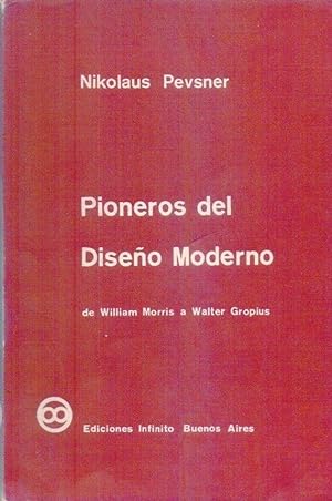 PIONEROS DEL DISEÑO MODERNO. De William Morris a Walter Gropius