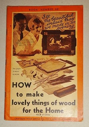How to Make Lovely Things of Wood for the Home