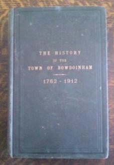 Image du vendeur pour The History of the Town of Bowdoinham 1762-1912 mis en vente par Book Gallery // Mike Riley