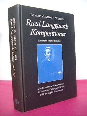 Rued Langgaards Kompositioner: Annoteret Vrkfortegnelse = Rued Langgaard's Compositions an Annota...