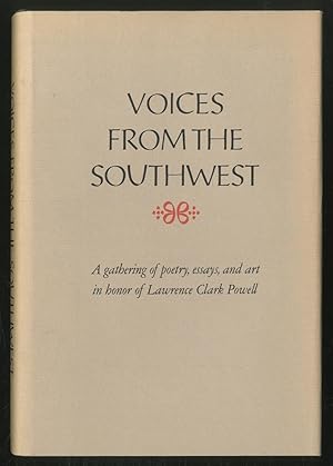 Image du vendeur pour Voices From The Southwest: A Gathering in Honor of Lawrence Clark Powell mis en vente par Between the Covers-Rare Books, Inc. ABAA