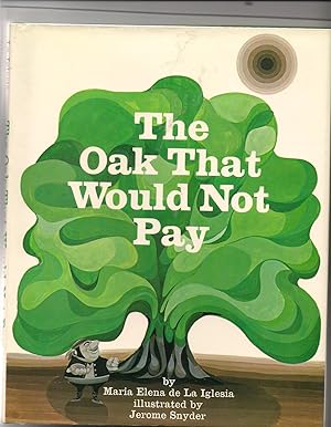 Imagen del vendedor de The Oak That Would Not Pay a la venta por Beverly Loveless