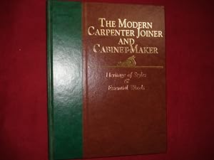 Seller image for Heritage of Styles and Essential Woods. The Modern Carpenter Joiner and Cabinet-Maker. for sale by BookMine