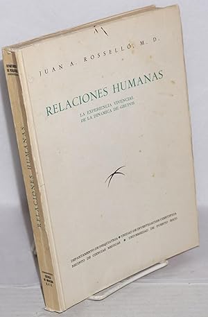 Relaciones humanas: la experiencia vivencial de la dinámica de grupos