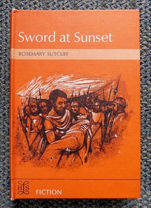 SWORD AT SUNSET. THE HERITAGE OF LITERATURE SERIES. ABRIDGED.