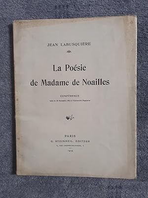 Seller image for LA POESIE DE MADAME DE NOAILLES. Confrence faite le 10 novembre 1913  l Universit Populaire. for sale by Librairie Sainte-Marie