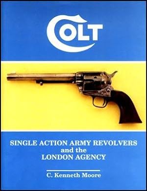 Colt Single Action Army Revolvers and the London Agency