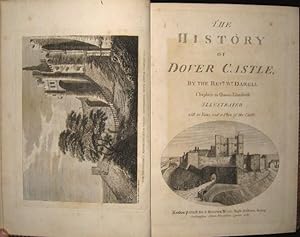 The History of Dover Castle. Illustrated with 10 Views, and a Plan of the Castle.