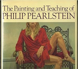 Seller image for The Painting and Teachings of Philip Pearlstein for sale by Culpepper Books