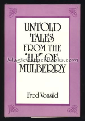 Untold Tales from the "Ile" of Mulberry