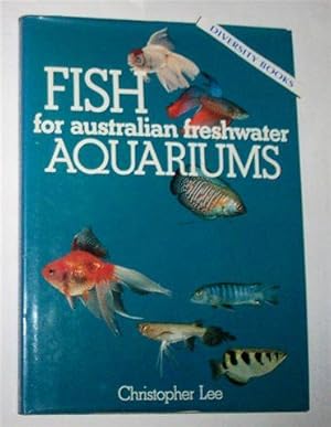 FISH FOR AUSTRALIAN FRESHWATER AQUARIUMS