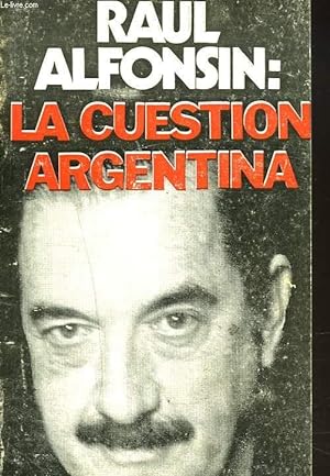 Seller image for LA CUESTION ARGENTINA + ENVOI DE L'AUTEUR for sale by Le-Livre