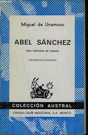 Imagen del vendedor de ABEL SANCHEZ. UNA HISTORIA DE PASION. a la venta por Le-Livre