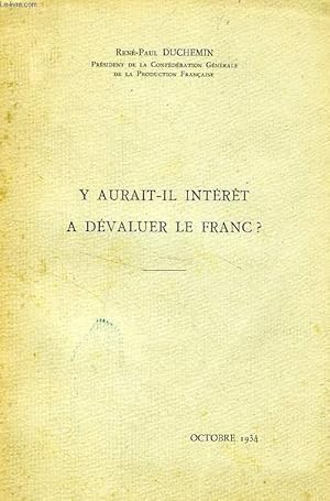 Seller image for Y AURAIT-IL INTERET A DEVALUER LE FRANC ? for sale by Le-Livre