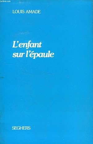 Seller image for L'ENFANT SUR L'EPAULE for sale by Le-Livre