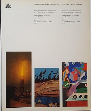 Imagen del vendedor de Three Hundred Years of Canadian Art. Trois cents ans d art canadien. a la venta por LIBRERIA PAOLO BONGIORNO