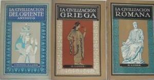 Imagen del vendedor de La civilizacion del Oriente antiguo. La civilizacin griega. La civilizacin romana. 3 tomos a la venta por Libreria Sanchez