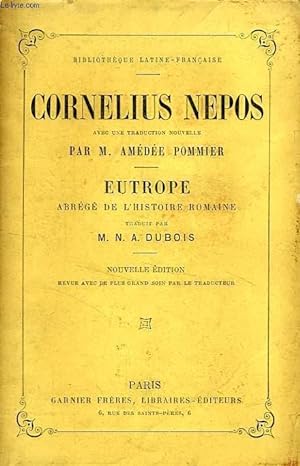 Bild des Verkufers fr CORNELIUS NEPOS / EUTROPE, ABREGE DE L'HISTOIRE ROMAINE zum Verkauf von Le-Livre
