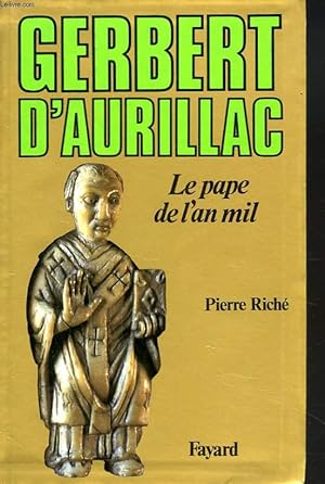 Bild des Verkufers fr GERBERT D'AURILLAC. LE PAPE DE L'AN MIL. zum Verkauf von Le-Livre