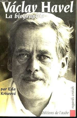 Image du vendeur pour VACLAV HAVEL. LA BIOGRAPHIE. mis en vente par Le-Livre