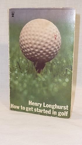 Immagine del venditore per How to get started in golf venduto da Antiquarian Golf